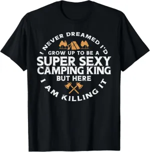 Super Camping King Funny Camp Camper Dad Men Husband T-Shirt